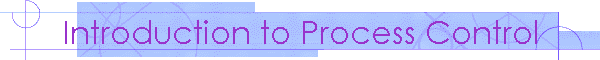 Introduction to Process Control